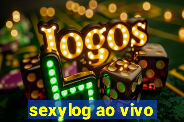 sexylog ao vivo